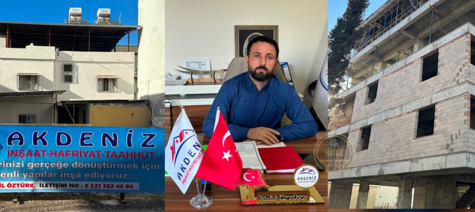 Hatay'da güvenin ve kalitenin adresi: Akdeniz İnşaat