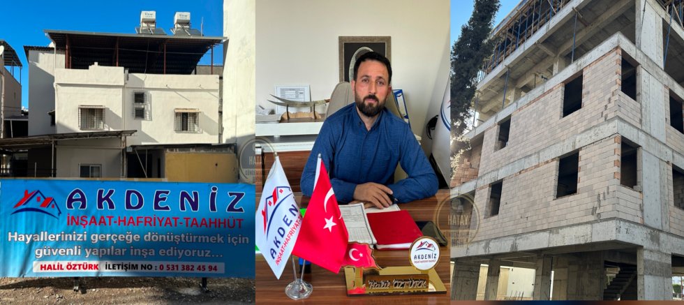 Hatay'da güvenin ve kalitenin adresi: Akdeniz İnşaat