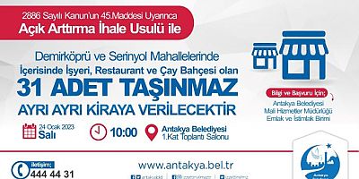 Antakya Belediyesi, mülkiyetinde bulunan 31 adet taşınmazı kiraya verecek