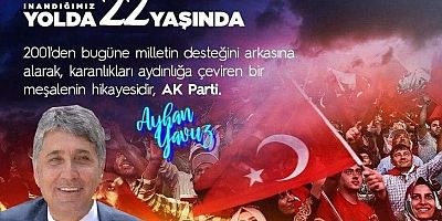 Başkan Yavuz; “Türkiye’ye çağ atlatan partimizin 22. yılı kutlu olsun”