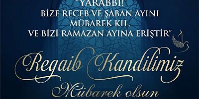 Başkan Yılmaz’dan Regaip Kandili Mesajı