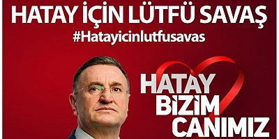 Hatay’da Lütfü Savaş’a Destek, Özgür Özel’e Tepki