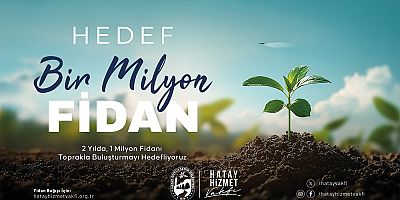 HBB, 1 milyon fidanı toprakla buluşturmayı hedefliyor