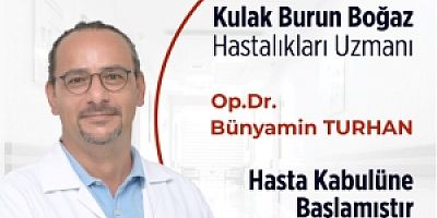 KBB Uzmanı Op. Dr. Bünyamin Turhan Gelişim'de