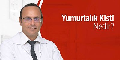Uzmanından yumurta kisti hakkında bilgiler